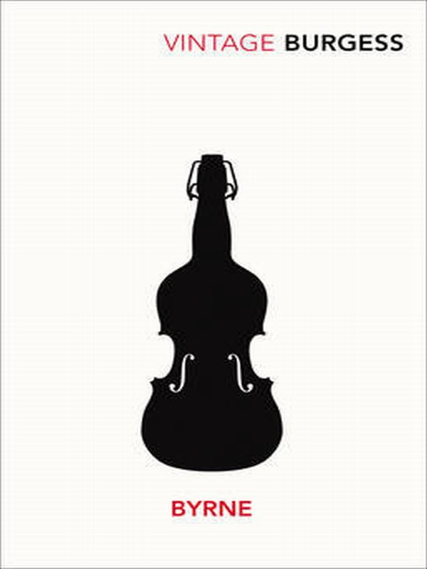 Byrne by Anthony Burgess – Calatoria unui Don Juan irlandez prin haosul unui secol
