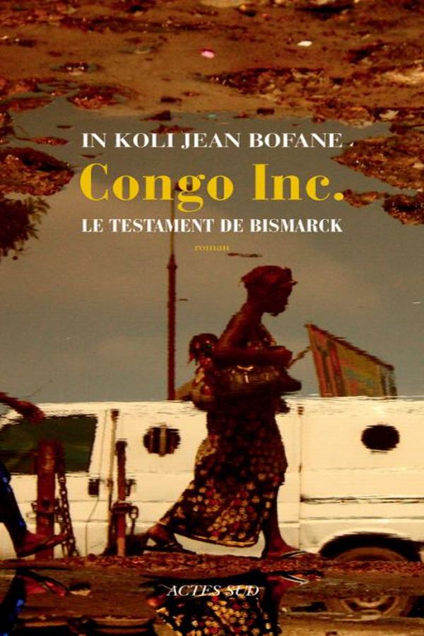Congo Inc., le testament de Bismarck – Aventurile pigmeului devenit un idealist al globalizarii