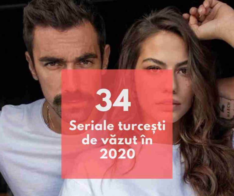 TOP 34 seriale turcesti de văzut în 2020: emoționante, cu pasiuni și iubiri intense