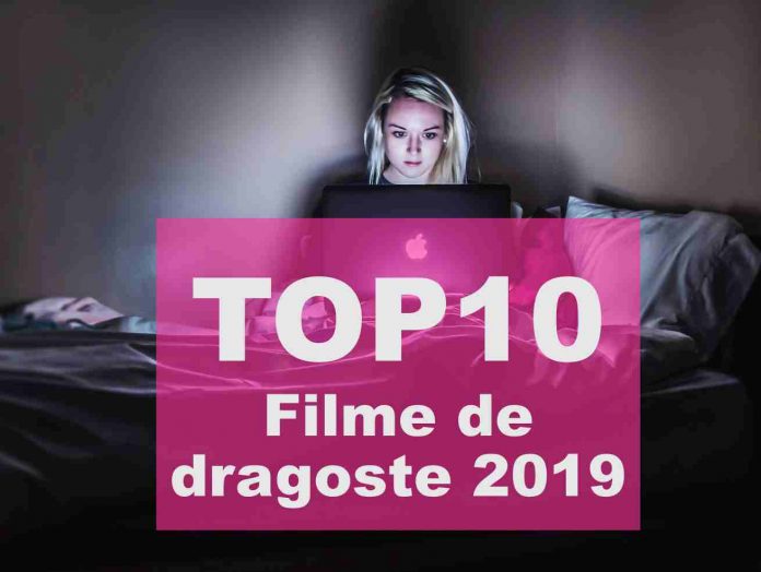 filme de dragoste 2019