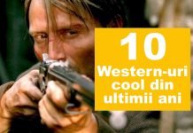 Cele mai noi 10 filme western care merită văzute filme western bune si noi