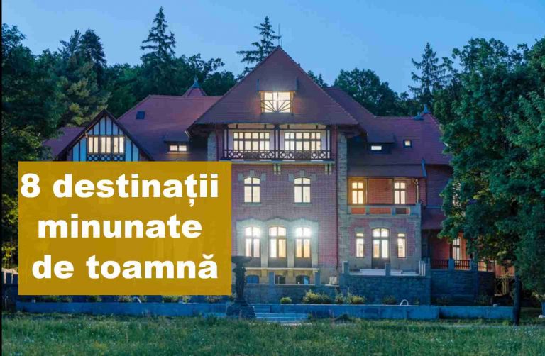 8 Locuri frumoase de vizitat toamna în România și la vecini