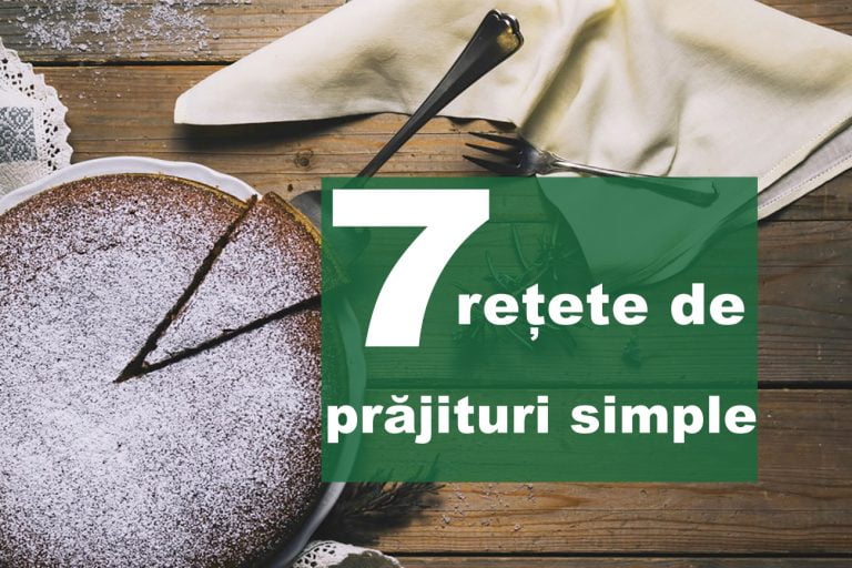 Prăjituri simple- rețete delicioase și rapide