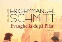 Recenzie – Evanghelia dupa Pilat – Eric-Emmanuel Schmitt ofera o alta interpretare umanista