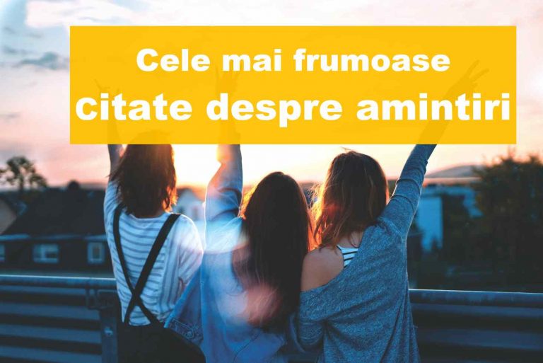 TOP citate despre amintiri frumoase, de neuitat