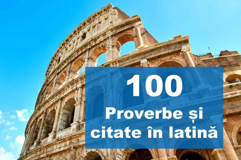 Cele mai bune 100 Proverbe în latină, citate în latină și expresii latinești
