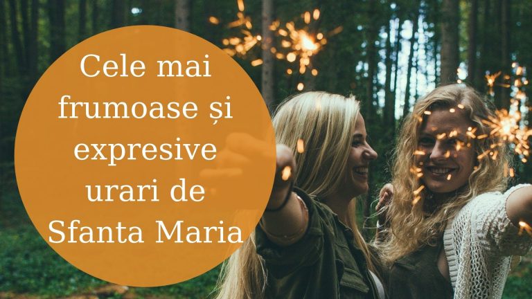 Cele mai frumoase și expresive urari de Sfanta Maria