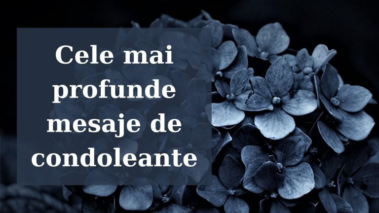 Cele mai profunde mesaje de condoleante
