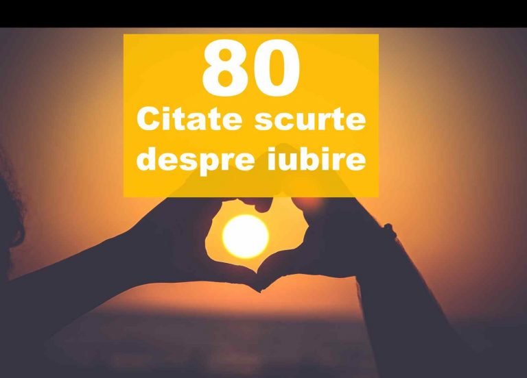 85 Citate despre iubire scurte, frumoase și expresive