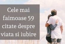 Cele mai faimoase 59 citate despre viata si iubire