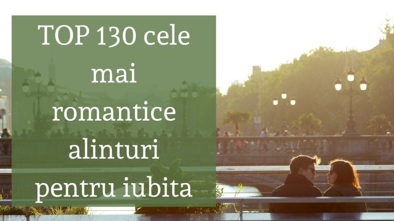 TOP 130 cele mai romantice alinturi pentru iubita