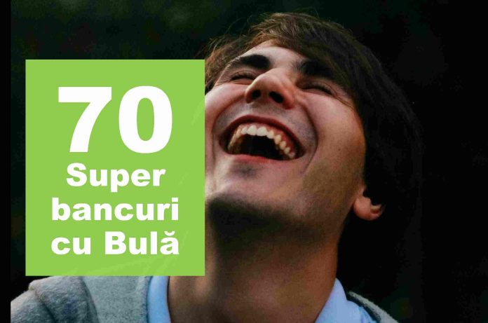 bancuri cu bula bancuri cu bula