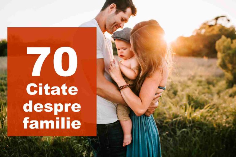 Citate despre familie – cele mai frumoase citate despre familie si iubirea de familie