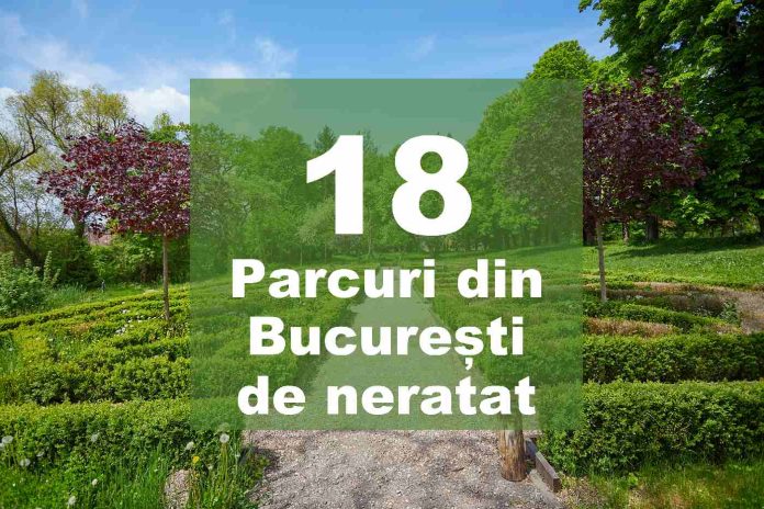 top parcuri bucuresti