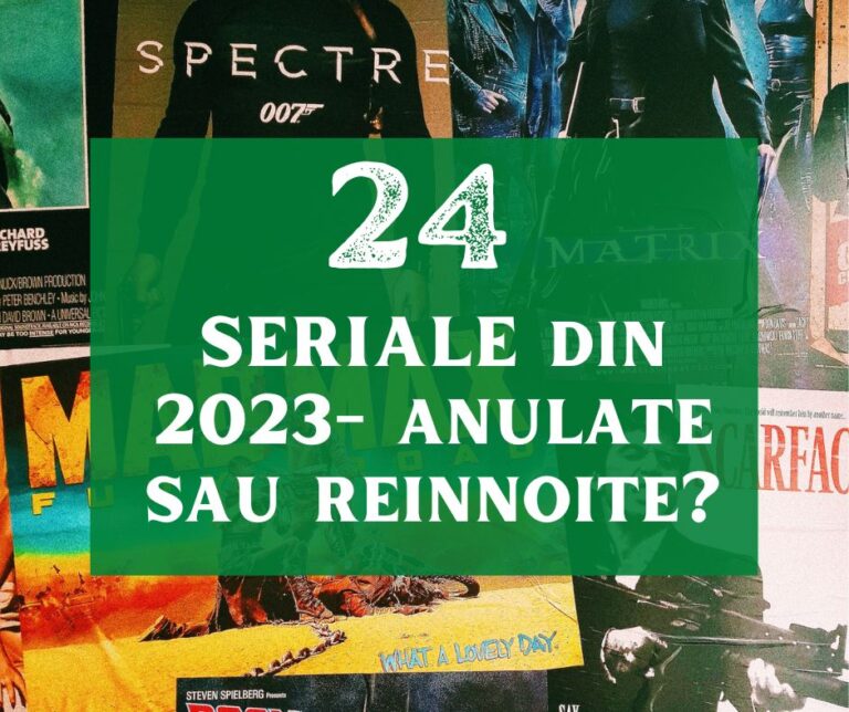 24 Top seriale – au fost reînnoite sau anulate?