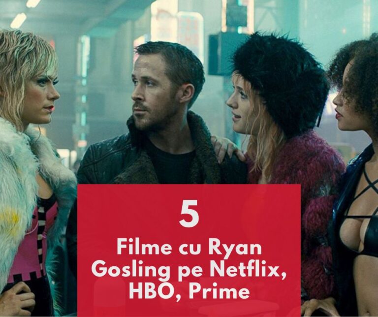 5 Filme cu Ryan Gosling pe platformele de streaming