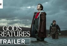 God’s Creatures/Creaturile lui Dumnezeu (2022) – film nou trailer
