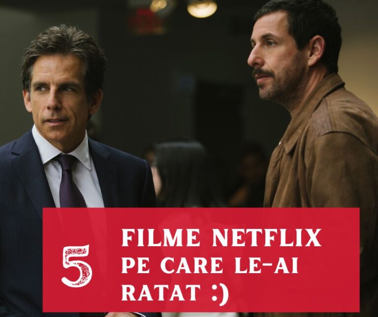 5 filme NETFLIX pe care probabil nu le-ai văzut deși merită