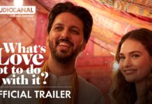 What’s love got to do with it? / Și dragostea unde e? (2022) – pe streaming – trailer