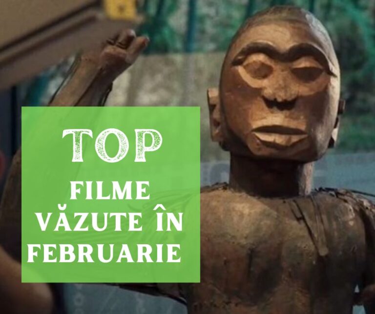 TOP 4 filme văzute în februarie 2025