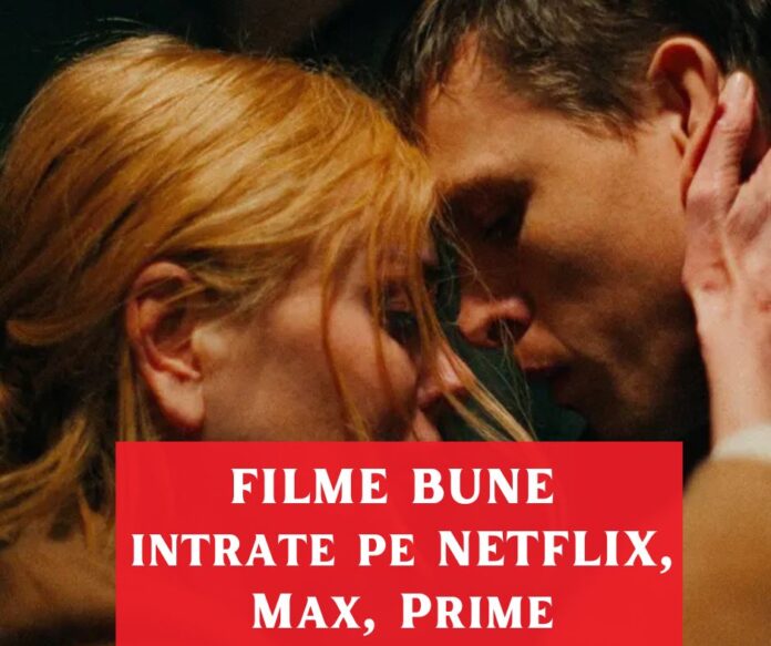 filme bune intrate pe streaming filme bune intrate pe streaming