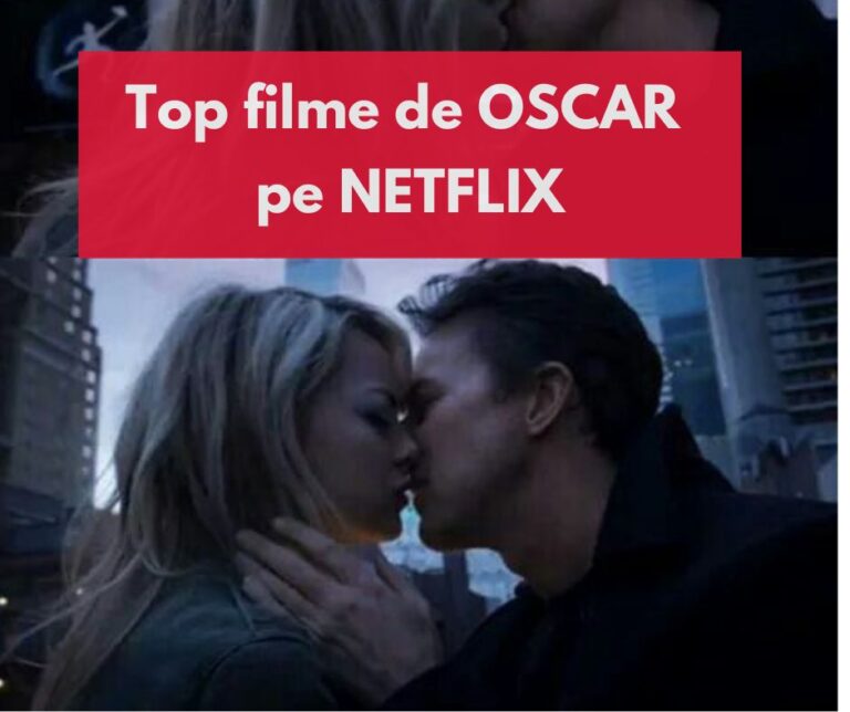 Cele mai bune 15 filme de Oscar pe Netflix